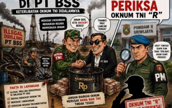 PJS Muba Bongkar Keterlibatan Oknum TNI dalam Illegal Drilling di PT BSS, Pelindung Negara Justru Terlibat Perusakan Lingkungan