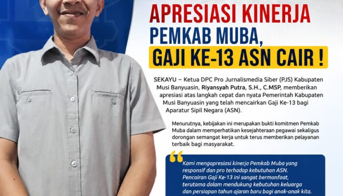 Ketua PJS Muba Apresiasi Kinerja Pemkab Muba, Gaji Ke-13 ASN Cair!